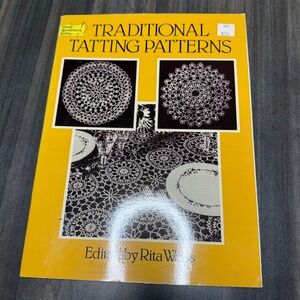 Traditional Tatting Patterns Book Dover Needlework Series Edited by Rita Weiss